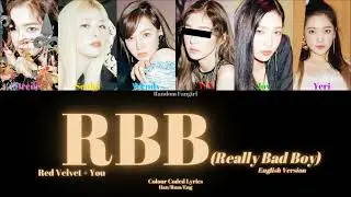 Red Velvet (레드벨벳) - RBB (Really Bad Boy) (Eng Ver.) (6 Member Ver.)[Colour Coded Lyrics Han/Rom/Eng]
