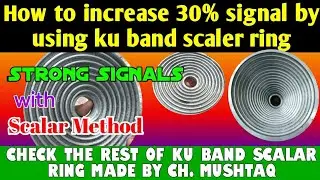 How to increase 30% signal by using ku band scaler ring ||Strong Signals with scalar Method