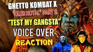 Scorpion & Sub-Zero REACT - GHETTO KOMBAT X (CLUB KOTAL 2) COME TEST ME [ ITSREAL85VIDS] | PARODY!