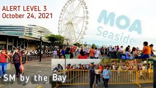 [4K] MOA SEASIDE UPDATE Alert Level 3 - October 24,2021 | Pasay City 🇵🇭