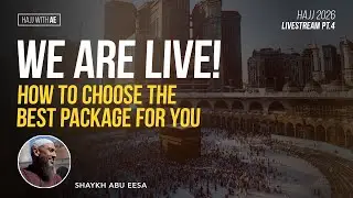 Hajj 2026 Live Pt 4 - We Are Live - How To Choose The Best Package For YOU
