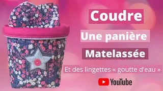 Coudre une panière matelassée et des lingettes démaquillantes goutte d'eau #cadeaunoel