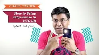 HTC U11 Tips:  Setup Edge Sense
