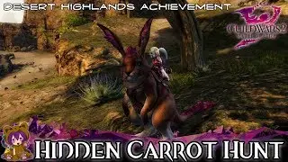 GW2 Hidden Carrot Hunt (Desert Highlands achievement)
