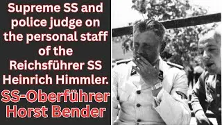 Supreme SS Judge on the Staff of the Reichsführer SS Heinrich Himmler. SS-Oberführer Horst Bender