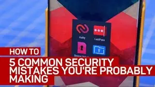 5 common security mistakes you're probably making