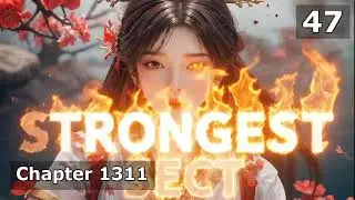 Strongest Sect   Episode 47 Audio   Phoenix Knights Audiobook
