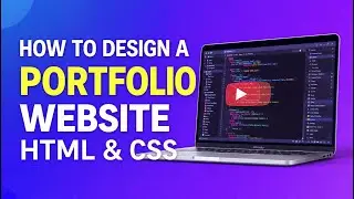 How to Design a Portfolio Website Using HTML & CSS&mdash;Full Tutorial (Beginner Friendly) #WebDesign