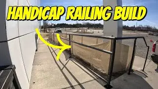 Handicap Railing Build