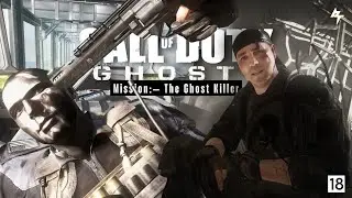Mission 18 : The Ghost Killer | Call of Duty: Ghosts