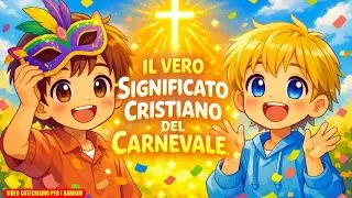 Perch&eacute; esiste il Carnevale? Il suo vero significato spiegato ai bambini.