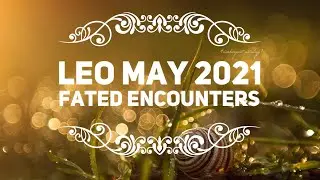 Leo May 2021 Astrology Horoscope