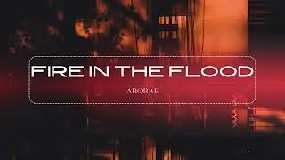 Fire in the flood - Arorae