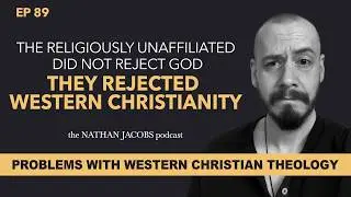 The Religiously Unaffiliated Did Not Reject God &mdash; They Rejected Western Christianity
