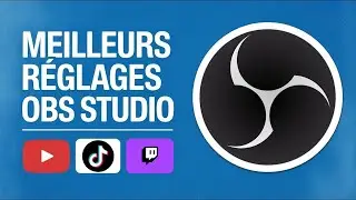 Les Meilleurs R&eacute;glages OBS Studio pour ton PC &mdash; Qualit&eacute; & Performance !