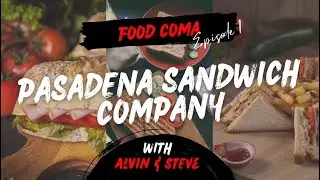 Devouring the Best Sandwiches in Pasadena: Pasadena Sandwich Company