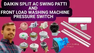 Daikin Split AC Swing Patti Aur Washing Machine Pressure Switch  MK spare part hello doston
