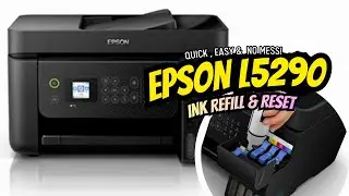 How to Refill Ink & Reset Ink Level in Epson L5290 &mdash; Quick, Easy, No Mess!