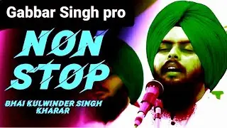 Gurbani Shabad(Tu Parab Data)Bhai Kulwinder Singh ji. Gabbar Singh production