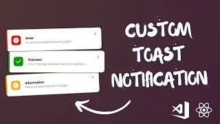 🚀 How to Create a Custom Toast Notification in React | React Tutorial For Beginners