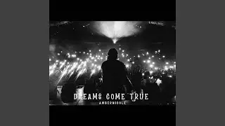 Dreams Come True
