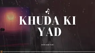 खुदा की याद | Khuda Ki Yad | Rahat Fateh Ali Khan Style | Sufi Ballad 2025