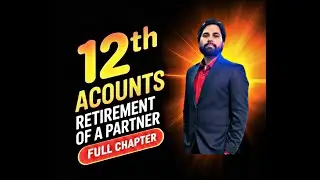 Retirement of Partner in JUST 20 Minutes || ACCOUNTANCY
