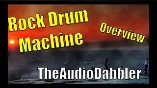 Rock Drum Machine | TheAudioDabbler Overview
