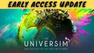 The Universim | Early Access Update Review | We await the Space Update!