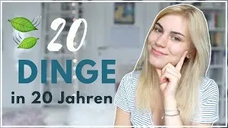 20 DINGE, die ich in 20 JAHREN GELERNT habe | tonipure