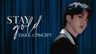 'stay gold' by bts except it's a dark concept instead of an uplifting one [mashup]