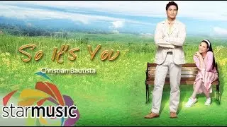 Christian Bautista - So It's You (Audio) 🎵 | Christian Bautista