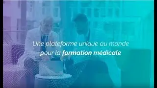 MedicActiV, une plateforme unique au monde pour la formation des professionnels de sant&eacute;
