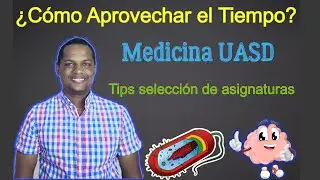 Cómo Aprovechar el Tiempo en Medicina UASD, Consejo de Selección de Asignaturas.