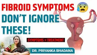 Fibroids Symptoms and Treatment | Causes, Warning Signs & Best Treatment Options