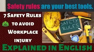7 Safety Rules to Avoid Workplace Injury || In English || Bapi Sarkar