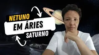 Netuno e Saturno em Áries - Algo Grandioso e Impactante está por vir! #previsões2025