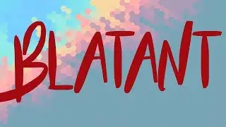 Blatant Meaning, Blatant Definition and Blatant Spelling