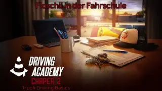 Truck Driving Basics - Chapter 2 - Floschii in der Fahrschule