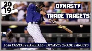 2019 Fantasy Baseball- Dynasty Trade Targets - Buy Low Targets