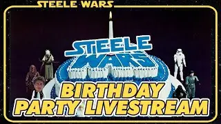 Steele Wars Birthday Party Livestream