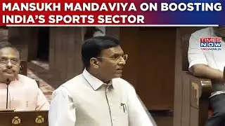 Union Minister Mansukh Mandaviya Urges Promotion Of Sports & Governance Reform In Rajya Sabha