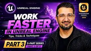 Work faster in Unreal Engine 5 ~ Tips, Tricks and Techniques (Part 3)