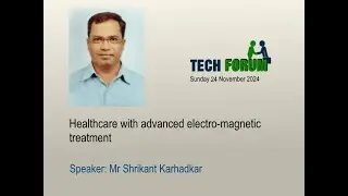 IEI PLC & TechForum Sunday TechTalk- Healthcare with advanced electromagnetic treatment