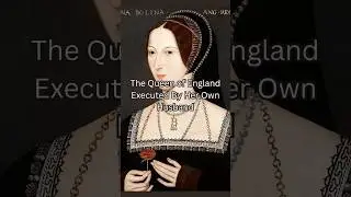 Anne Boleyn&rsquo;s Death: Betrayed by Henry VIII?