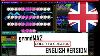 MACRO CREATOR COLOR FX grandMA2 (ENGLISH VERSION)