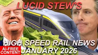 Stew's High Speed Rail News January 2026 | CAHSR Brightline West Northeast Corridor Acela Cascadia