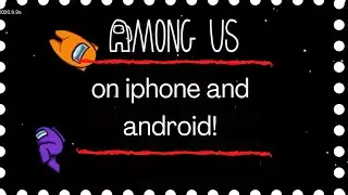 How to play Among Us on iPhone/Android!