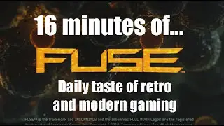 16 minutes of Fuse (XBOX 360) HD