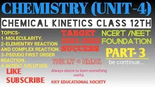 CHEMICAL KINETICS CLASS 12 || NCERT CHEMISTRY PART-3 || NEET FOUNDATION || THEORY AND INTEX SOLVE